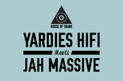 Yardies HiFi rencontre Jah Massive @ House Of Skank